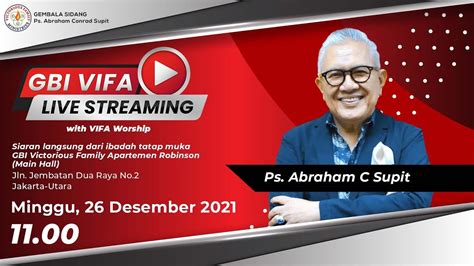 Ibadah Minggu Live Streaming Gbi Vifa Ps Abraham C Supit Apartemen