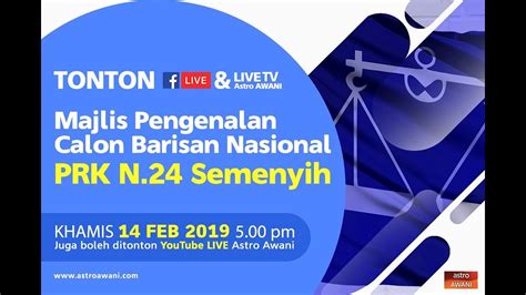 Live Majlis Pengumuman Calon Barisan Nasional Prk N Semenyih Youtube