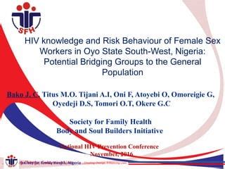 Hiv Knowledge And Risk Behaviour Of Female Sex Workers In Oyo State South West Nigeria