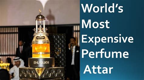 Most Expensive Perfume In The World Expensive Attar Shumukh World’s Most Expensive