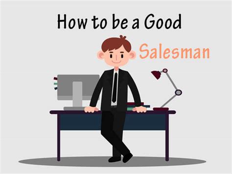 7 Simple Keys For How To Be A Good Salesman