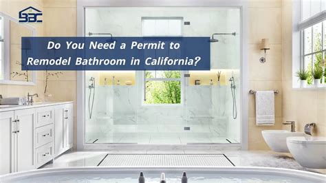 Do You Need A Permit To Remodel Bathroom In California Better Bay