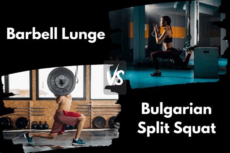 Barbell Lunge vs Bulgarian Split Squat (Is One Better?) – Horton Barbell