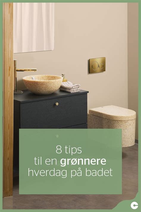 Her er 8 tips til en grønnere hverdag på badet | Møbler, Trearbeid ... 