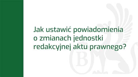 Jak Ustawi Powiadomienia O Zmianach Jednostki Redakcyjnej Aktu