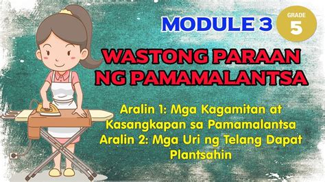 Module 3 Wastong Paraan Ng Pamamalantsa Grade V Youtube