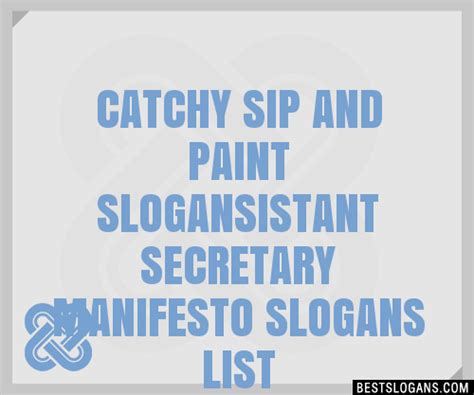 100 Catchy Sip And Paint Istant Secretary Manifesto Slogans 2024