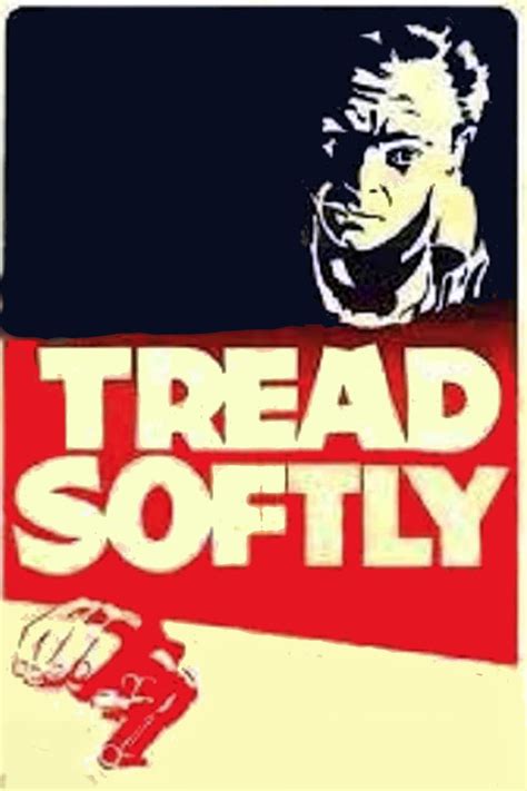 Tread Softly Posters The Movie Database Tmdb