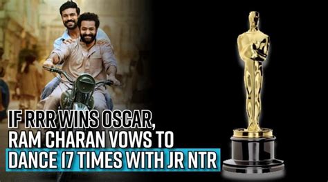 If Rrr Wins Oscar Ram Charan Vows To Dance 17 Times With Jr Ntr