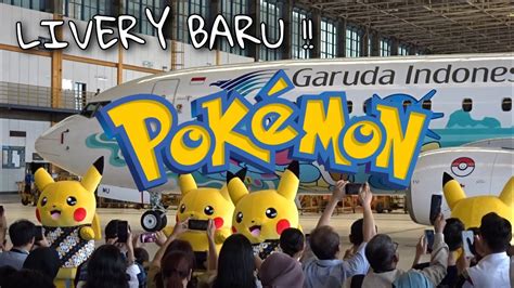 Meriah Launching Pesawat Garuda Indonesia Pokemon Pikachu Livery