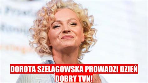 Dorota Szel Gowska Poprowadzi Dzie Dobry Tvn Zabra A G Os Youtube