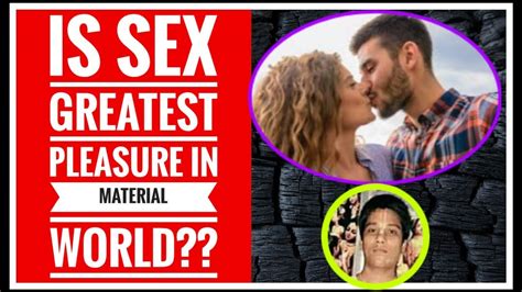 Is Sex Greatest Pleasure In Material Worldlove Care Depression