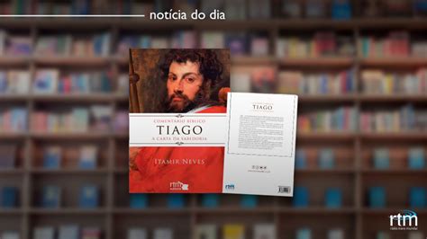 Confira prévia do livro Tiago A Carta da Sabedoria de Itamir Neves