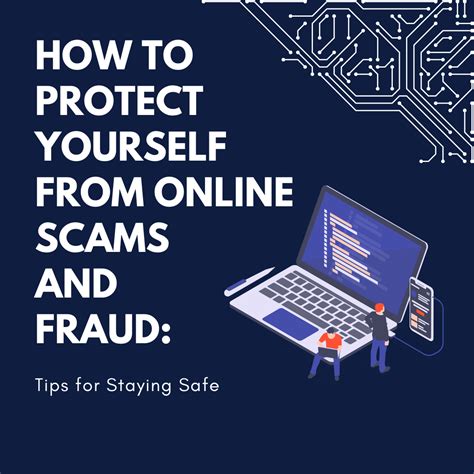 How To Protect Yourself From Online Scams And Fraud Tips For Staying