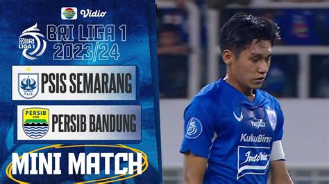 Mini Match PSIS Semarang VS Persib Bandung BRI Liga 1 2023 24 Vidio