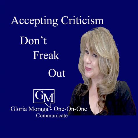 Accepting Criticism - Work Communication - Part Three - Gloria Moraga