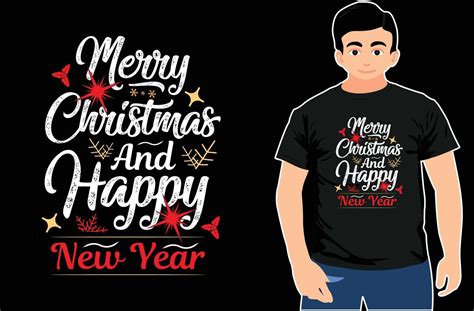 Merry Christmas And Happy New Year Holiday Christmas T Shirt Design