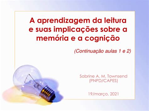 Pdf A Aprendizagem Da Leitura E Suas Implica Es Sobre A Mem Ria E A