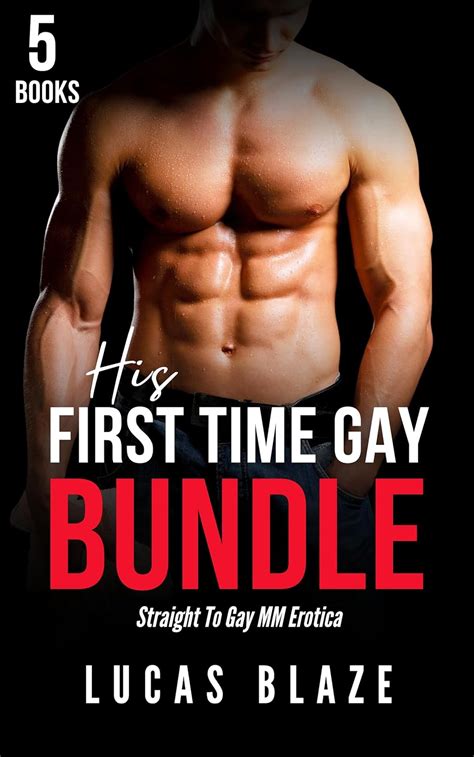 His First Time Gay Bundle Straight To Gay MM Erotica Lucas Blaze Collections Kindle Edition