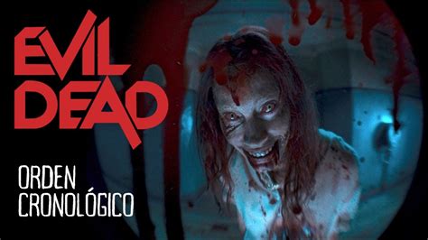 Evil Dead Cronolog A Lo Que Debes Ver Antes De Ver Evil Dead Rise El