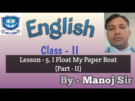 Class Ii Lesson I Float My Paper Boat Part Ii Youtube