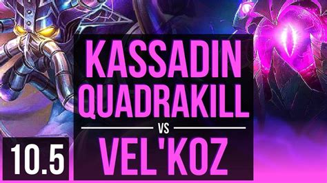 KASSADIN Vs VEL KOZ MID Quadrakill Rank 11 Kassadin KDA 6 1 2