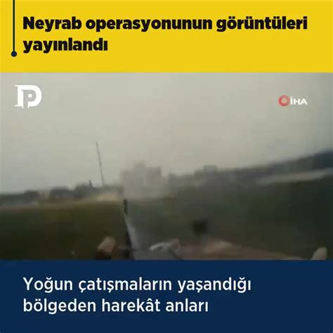 Dirili Postas On Twitter Neyrab Operasyonunun G R Nt Leri