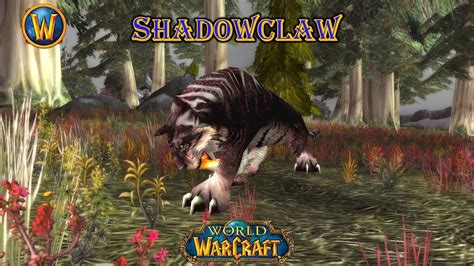 World Of Warcraft Shadowclaw Youtube