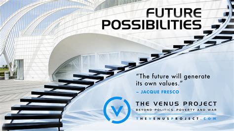 Future Possibilities The Venus Project