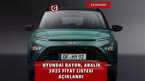 Hyundai Bayon Aral K Fiyat Listesi A Kland