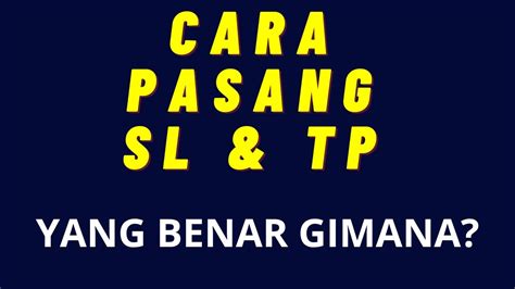 CARA PASANG STOP LOSS DAN TARGET PROFIT YANG BENAR DALAM TRADING