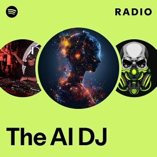 The AI DJ Radio | Spotify Playlist