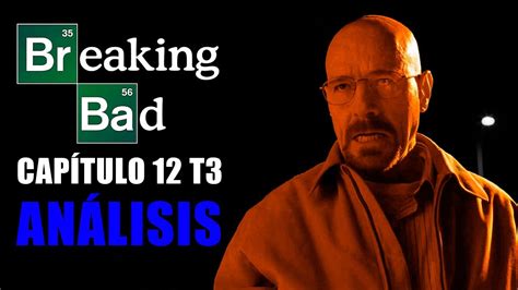 Breaking Bad Análisis Capítulo 12 Temporada 3 YouTube