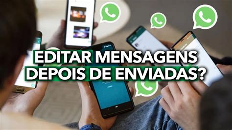 Editar Mensagens Depois De Enviadas No Whatsapp Entenda