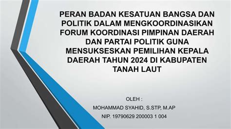 Peran Kesbangpol Dlm Mengkoordinasikan Forkopimda Dan Partai Politik Pptx