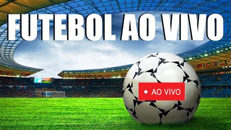 Assistir Todos Os Jogos De Hoje Ao Vivo Online E Na Tv Em