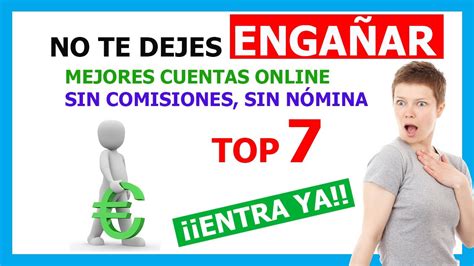 CUENTAS ONLINE SIN COMISIONES SIN NÓMINA Las 7 MEJORES CUENTAS Sin