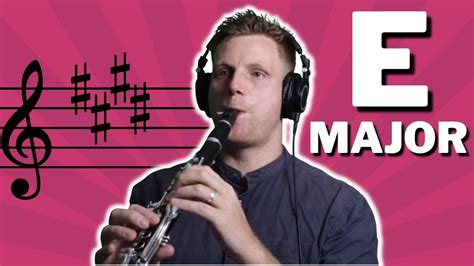 How To Play E Major Scale • On Clarinet Youtube