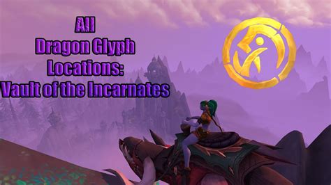 Vault Of The Incarnates Dragon Glyph Location Youtube