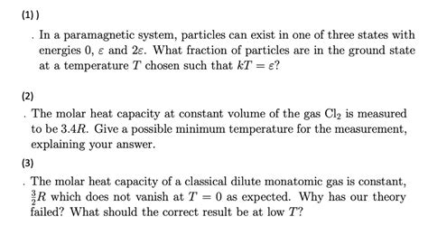 Solved 1 In A Paramagnetic System Particles Can Exist In One Of Three States With Energies