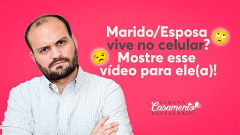 Marido Esposa Vive No Celular Mostre Esse V Deo Para Ele A Youtube