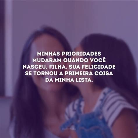 60 Frases De Amor Para Filha Que Dizem O Quanto Ela é Especial Para Você