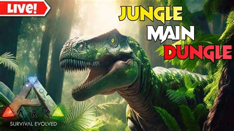 Jungle Main Hoga Dungle Ark Survival Evolved Youtube