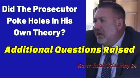 Did The Prosecutor Just Poke Holes In His Own Theory Karen Read Trial