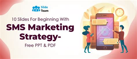 10 Slides To Guide Sms Marketing Strategy Free Ppt And Pdf