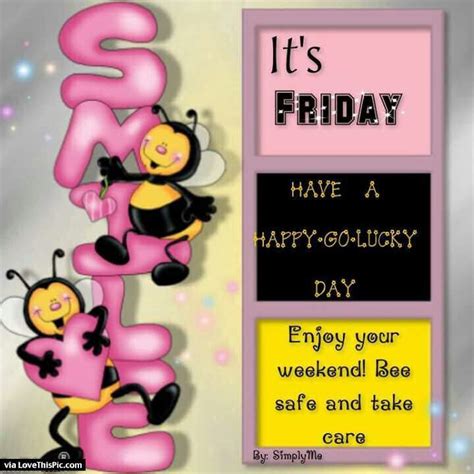 Happy Friday Everyone Have A Great Weekend