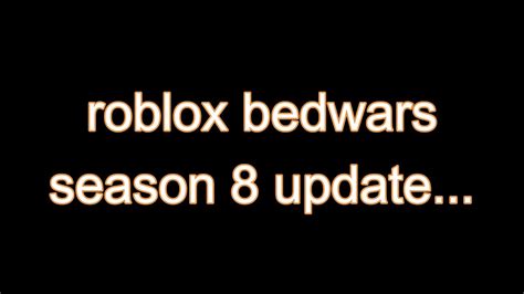 The New Season 8 Update Sucks Roblox Bedwars Youtube