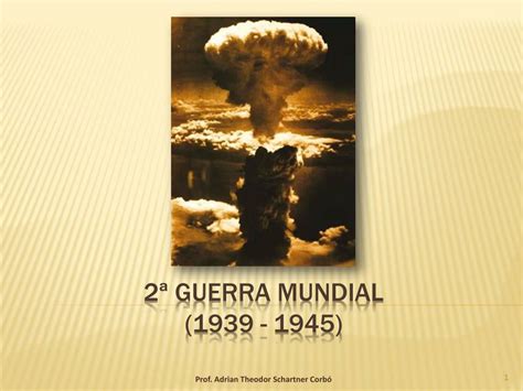 PPT - 2ª Guerra Mundial (1939 - 1945) PowerPoint Presentation, free ...