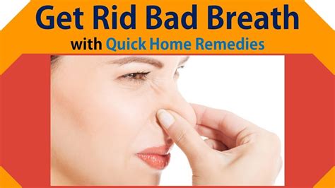 Amazing Reasons For Bad Breath Get Rid Bad Breath With Quick Home Remedies Youtube