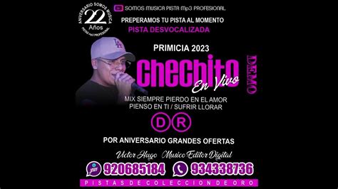 Chechito Mix Siempre Pierdo En El Amor Pienso En Ti Sufrir Llorar Dr 2023 Youtube